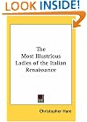 The Most Illustrious Ladies of the Italian Renaissance