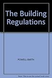 The building regulations : explained & illustrated