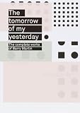 The tomorrow of my yesterday : the complete works of Barry Martin