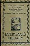 Five Dialogues of Plato Bearing on Poetic Inspiration : Everymans Library 456