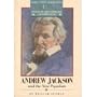 Andrew Jackson and the New Populism (Henry Steele Commager's American)