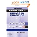 A Nurse's Survival Guide to Drugs in Practice