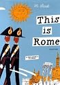 This is Rome (This Is . . .)