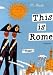 This is Rome (This Is . . .)