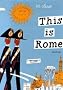 This is Rome (This Is . . .)