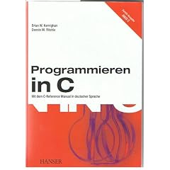 Programmieren in C. (5849 861). Mit dem C- Reference Manual in deutscher Sprache