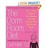 The Dorm Room Diet: The 10-Step Program for Creating a Healthy Lifestyle Plan That Really Works