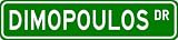DIMOPOULOS Street Sign ~ Personalized Family Lastname Sign ~ Gameroom, Basement, Garage Sign Novelty** METAL ALUMINUM
