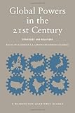 Global powers in the 21st century : strategies and relations