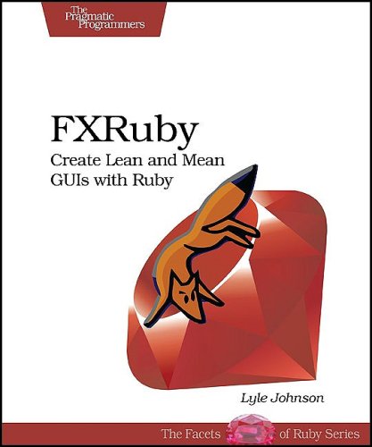 Image of FXRuby: Create Lean and Mean GUIs with Ruby (Pragmatic Programmers)