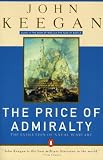 The price of Admiralty : war at sea from man of war to submarine