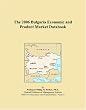 The 2006 Bulgaria Economic and Product Market Databook