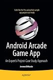 Android Arcade Game App: An Expert's Project - Case Study Approach
