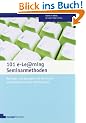 101 e-Learning Seminarmethoden: Methoden und Strategien f�r die Online-und Blended Learning Seminarpraxis