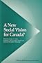 A New Social Vision for Canada?: Perspectives on the Federal Discussion Paper on Social Security Reform (School of Policy Studies)