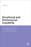 Vocational and professional capability : an epistemological and ontological study of occupational expertise