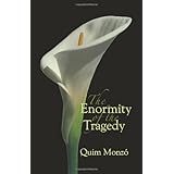 the enormity of the tragedy