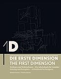 Image de 1D - Die erste Dimension - 1D - The First Dimension: Zeichnen und Wahrnehmen - Ein Arbeitsbuch für Gestalter / Drawing and Perception - A Workbook fo