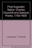 Post-Augustan satire : Charles Churchill and satirical poetry, 1750-1800