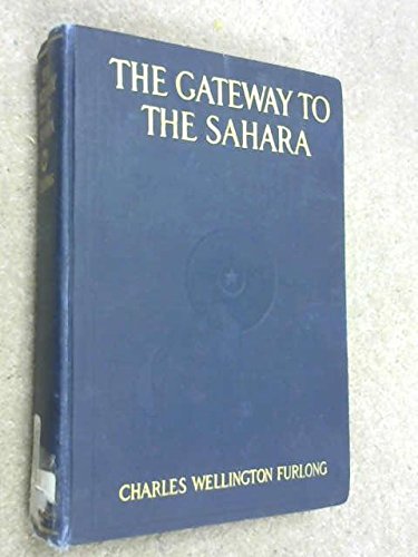The Gateway to the Sahara: Observations and Experiences in Tripoli cover