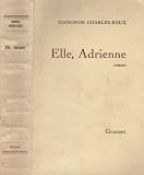 Elle, Adrienne - Edmonde Charles-Roux