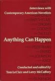 Anything Can Happen: Interviews with Contemporary American Novelists