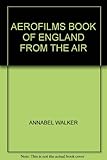 The Aerofilms book of England from the air