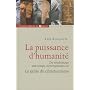 La puissance d'humanit� : Du n�olithique aux temps&hellip de Yves Roucaute