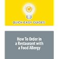 How To Order in a Restaurant with a Food Allergy by Quick Easy Guides