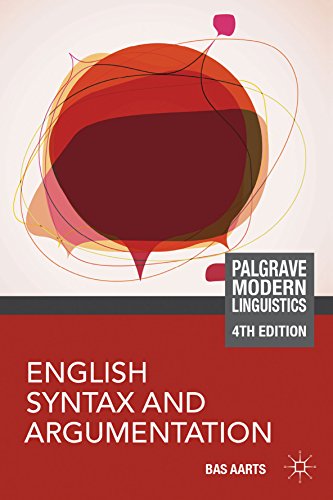 English Syntax and Argumentation (Palgrave Modern Linguistics)