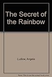 The secret of the rainbow