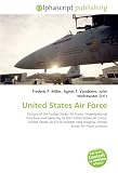 United States Air Force: History of the United States Air Force, Organizational structure and hierarchy of the United States Air Force, United States Air ... insignia, United States Air Force uniform