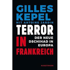Terror in Frankreich. Der neue Dschihad in Europa