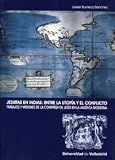 Jesuitas en Indias : entre la utopía y el conflicto : trabajos y misiones de la Compañía de Jesús en la América moderna