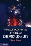 Fungal biology in the origin and emergence of life