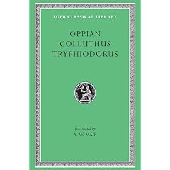 Oppian, Colluthus, Tryphiodorus (Loeb Classical Library No. 219)