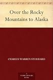 Over the Rocky Mountains to Alaska