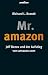 Mr. Amazon: Jeff Bezos und der