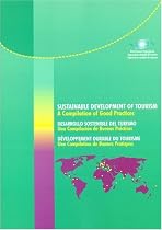 Sustainable Development of Tourism: A Compilation of Good Practices