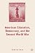 Book American Education, Democracy, and the Second World War