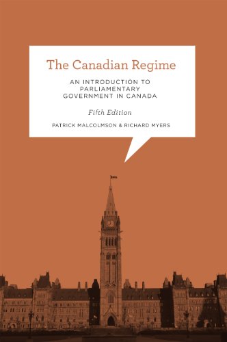 The Canadian Regime: An Introduction to Parliamentary Government in Canada, Fifth Edition