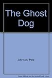 The ghost dog