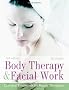 Body Therapy and Facial Work: Electrical Treatments for Beauty Therapists