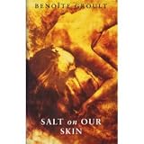 Salt on Our Skin (Le Vaisseaux Du Coeur)