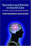 Narrative and Stories in Health Care: Illness, dying and bereavement