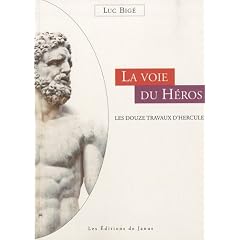 La Voie du H�ros : Les douze travaux d'Hercule