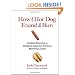 How the Hot Dog Found Its Bun: Accidental Discoveries and Unexpected Inspirations That Shape What We Eat and Drink