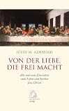 Produkt-Bild: Von der Liebe, die frei macht: Alte und neue Einsichten zum Leben und Sterben Jesu Christi