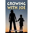 Growing with Joe by  Danielle E. Hiner