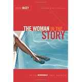 The Woman in the Story: Writing Memorable Female Characters